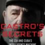 Fidel Castro at least knew about JFK’s assassination, claims retired CIA agent Brian Latell in a new book