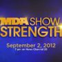 MDA Labor Day Telethon 2012 becomes MDA Show of Strength