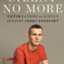 Silent No More by Aaron Fisher: Jerry Sandusky’s victim describes the ordeal of staying at the coach’s home