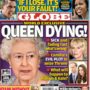 Globe magazine claims Queen is dying and Camilla has evil plot to claim throne