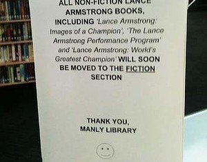 Manly library sign saying that all of Lance Armstrong's non-fiction will soon be moved to the fiction section has sparked approval online