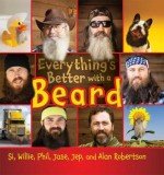 Si, Willie, Phil, Jase, Jep and Alan Robertson have launched their new rhyming photographic book Everything's Better with a Beard