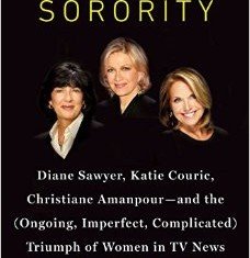 Sheila Weller’s The News Sorority includes some gossipy bits about the alleged rivalry between Katie Couric and Diane Sawyer