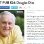 Kirk Douglas dead? People magazine accidentally publishes Kirk Douglas’ obituary