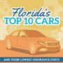 Florida’s Top 10 Cars and Their Lowest Insurance Costs (Infographic)