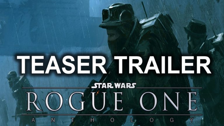 Rogue One: A Star Wars Story Trailer Released